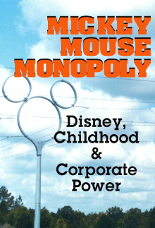 Mickey Mouse Monopoly: Disney, Childhood & Corporate Power Trailer