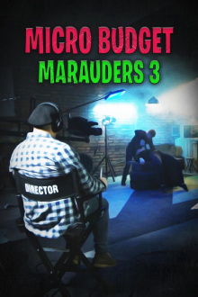 Microbudget Marauders 3 Trailer