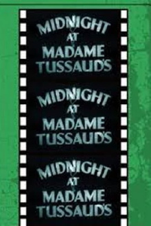 Midnight at Madame Tussaud's Trailer