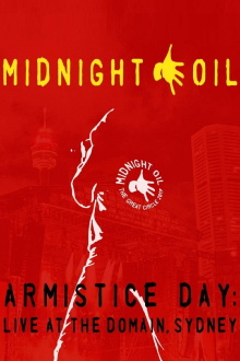Midnight Oil - Armistice Day: Live At The Domain Sydney Trailer