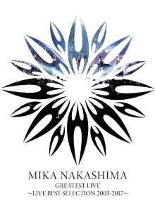 MIKA NAKASHIMA GREATEST LIVE ~LIVE BEST SELECTION 2003~2017 Trailer