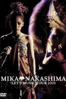 MIKA NAKASHIMA LET'S MUSIC TOUR 2005 Trailer