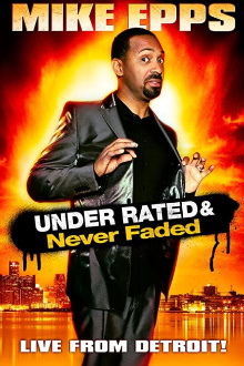 Mike Epps: Under Rated & Never Faded Trailer