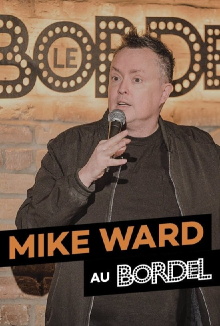 Mike Ward au Bordel Trailer
