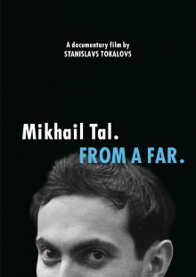 Mikhail Tal. From a Far Trailer