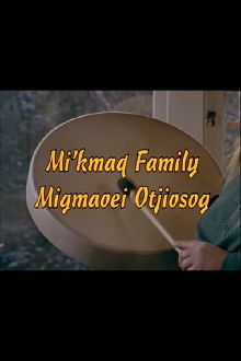 Mi'kmaq Family (Migmaoei Otjiosog) Trailer