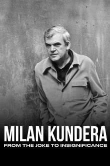 Milan Kundera: From the Joke to Insignificance Trailer