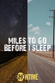 Miles To Go Before I Sleep Trailer