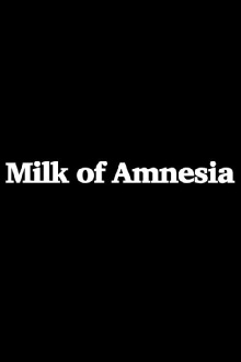 Milk of Amnesia Trailer