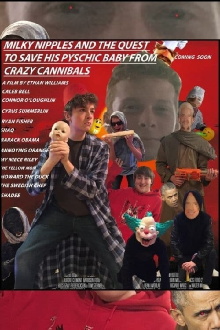 Milky Nipples And The Quest To Save His Psychic Baby From Crazy Cannibals Trailer