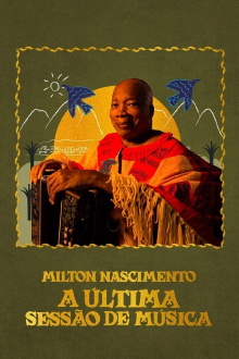 Milton Nascimento: A Última Sessão de Música Trailer