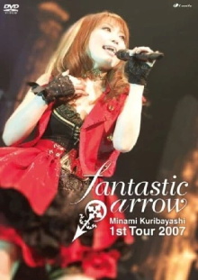 Minami Kuribayashi  1st Tour 2007 fantastic arrow Trailer