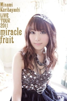 Minami Kuribayashi LIVE TOUR 2011 miracle fruit Trailer