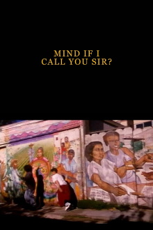 Mind If I Call You Sir? Trailer