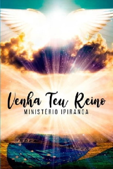 Ministério Ipiranga - Venha Teu Reino Trailer