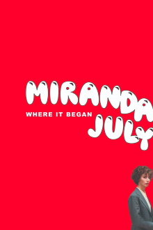 Miranda July: Where it Began Trailer