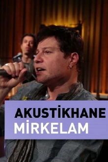Mirkelam Live On Akustikhane Trailer