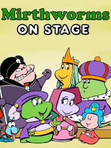 Mirthworms on Stage Trailer