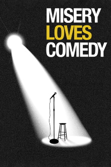Misery Loves Comedy Trailer