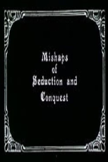 Mishaps of Seduction and Conquest Trailer