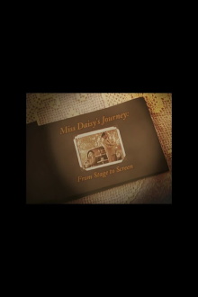 Miss Daisy's Journey: From Stage to Screen Trailer