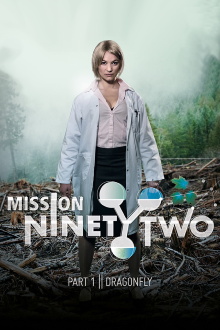 Mission NinetyTwo: Part I - Dragonfly Trailer
