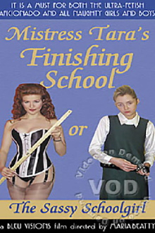 Mistress Tara's Finishing School, or, The Sassy Schoolgirl Trailer