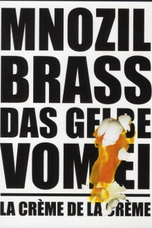 Mnozil Brass - Das Gelbe vom Ei / La Crème de la Crème Trailer
