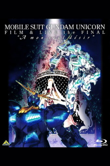 Mobile Suit Gundam Unicorn Film And Live The Final - A Mon Seul Desir Trailer