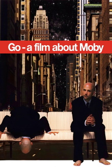 Moby: Go - A Film About Moby Trailer