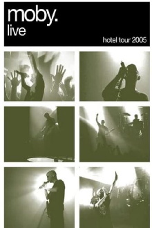 Moby: Live - Hotel Tour 2005 Trailer