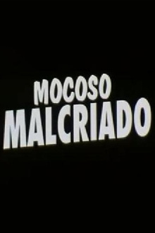 Mocoso malcriado Trailer