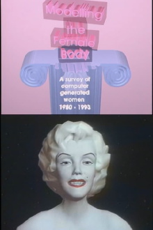 Modeling the Female Body: A Survey of Computer Generated Women 1980-1993 Trailer