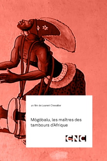 Mögöbalu, Les Maîtres des Tambours d'Afrique Trailer