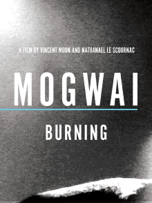 Mogwai: Burning Trailer