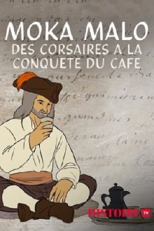Moka Malo, des corsaires à la conquête du café Trailer