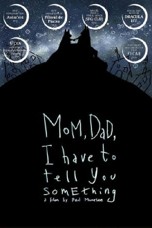 Mom, Dad, I Have to Tell You Something Trailer