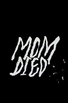 Mom Died Trailer