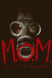 M.O.M. Mothers of Monsters Trailer