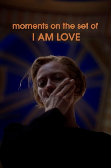Moments on the Set of I Am Love Trailer