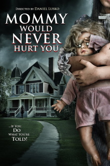 Mommy Would Never Hurt You Trailer