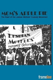 Mom's Apple Pie: The Heart of the Lesbian Mothers' Custody Movement Trailer