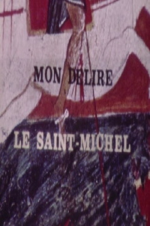 Mon délire, le Saint Michel Trailer