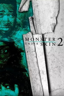 Monster Under Skin 2 Trailer