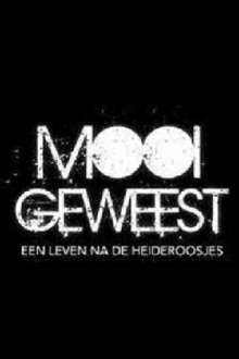 Mooi Geweest – leven na de Heideroosjes Trailer