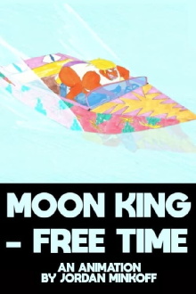 Moon King ‘Free Time’ Trailer