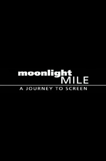 Moonlight Mile: A Journey to Screen Trailer