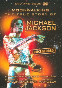 Moonwalking: The True Story of Michael Jackson - Uncensored Trailer