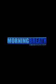 Morning Breath Trailer
