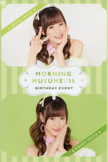 Morning Musume.'18 Ikuta Erina Birthday Event Trailer